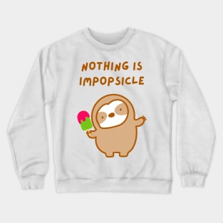 Nothing is Impossible Popsicle Sloth Crewneck Sweatshirt